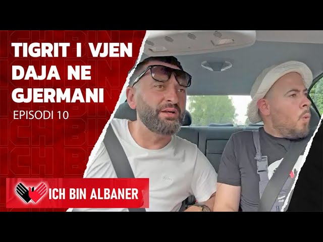 Tigrit i vjen Daja ne Gjermani - Episodi 10