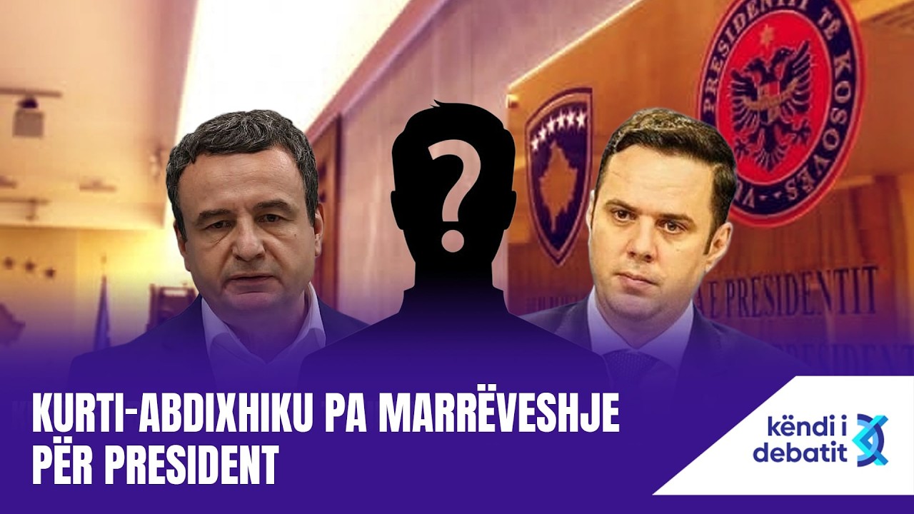 KËNDI I DEBATIT - KURTI-ABDIXHIKU PA MARRËVESHJE PËR PRESIDENT- 26.08.2026 @teve1​