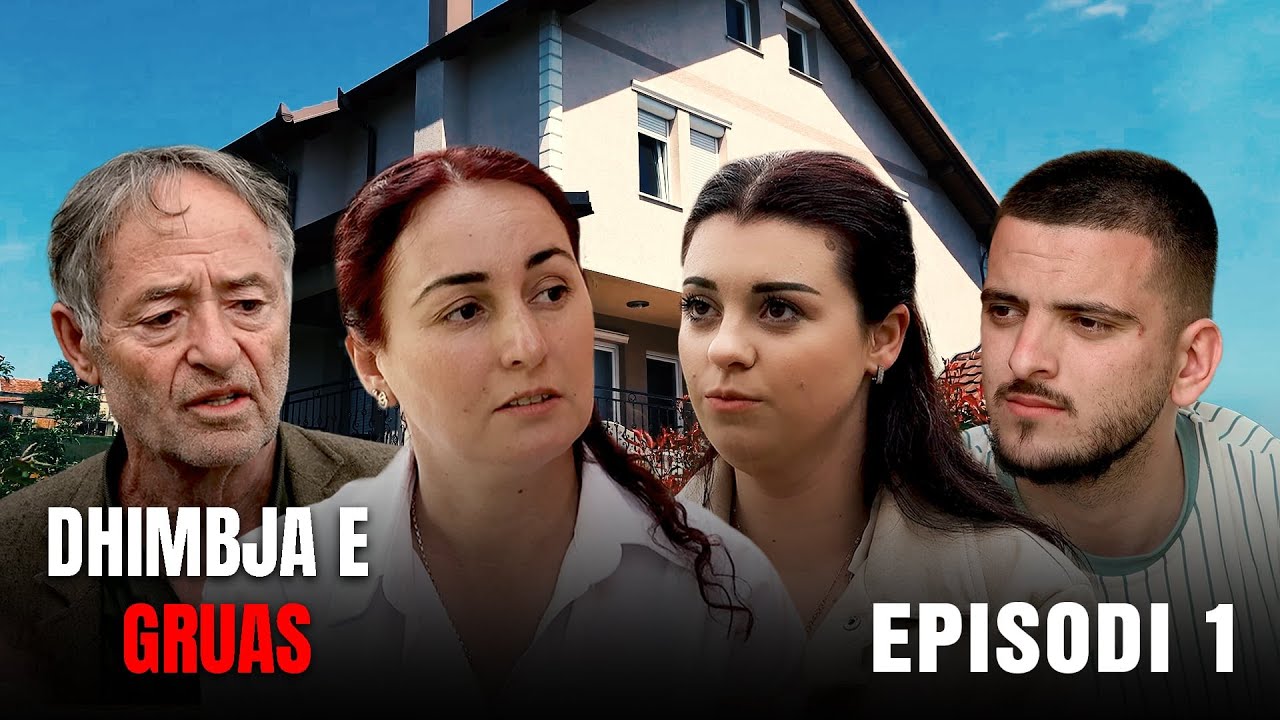 Dhimbja e Gruas - Episodi 1 - Seriali më i ri Shqip