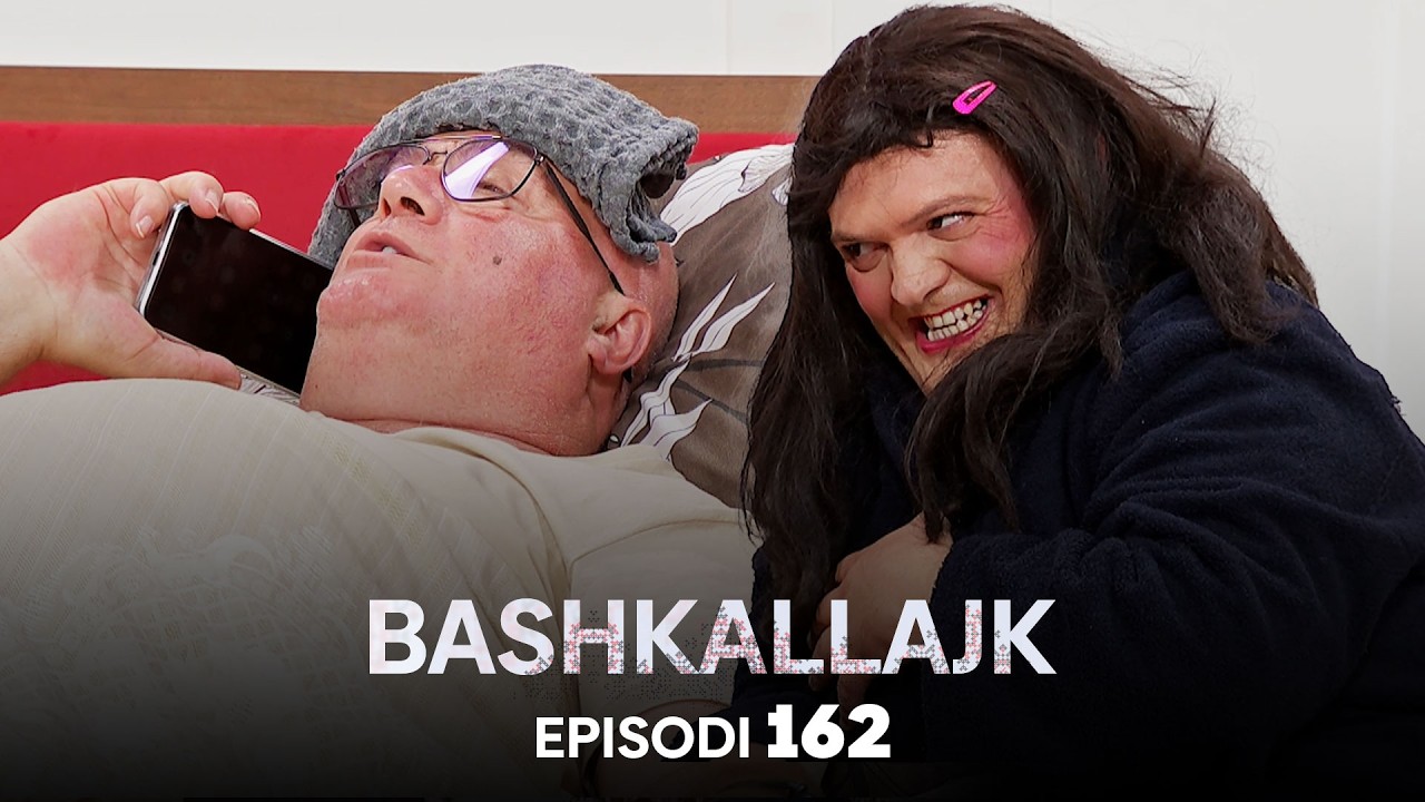 "Vdes haxhia!?- Episodi 162- Bashkallajk